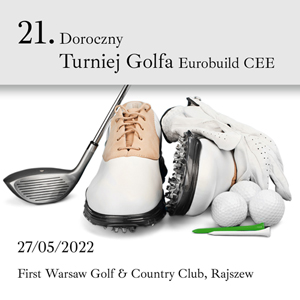 21. Doroczny Turniej Golfa Eurobuild CEE