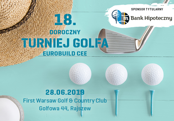 Doroczny Turniej Golfa Eurobuild CEE już pełnoletni!