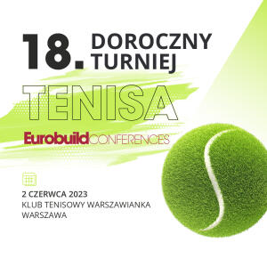 18. Doroczny Turniej Tenisa Eurobuild CEE
