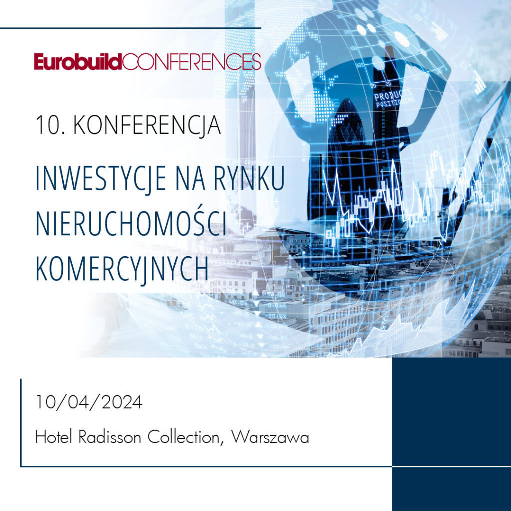 10. Konferencja Inwestycje na Rynku Nieruchomości Komercyjnych