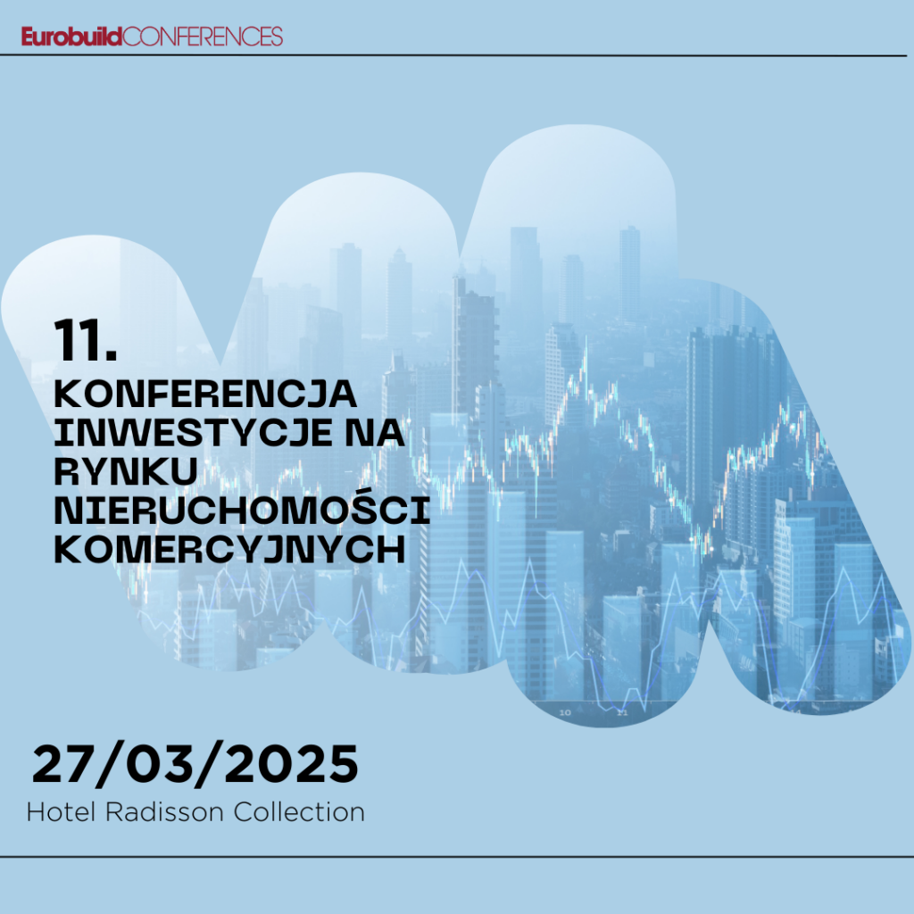 11. Konferencja Inwestycje na Rynku Nieruchomości Komercyjnych