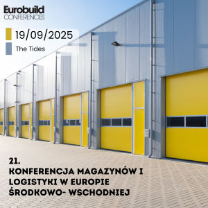 21. Konferencja Magazynów i Logistyki w Europie Środkowo-Wschodniej