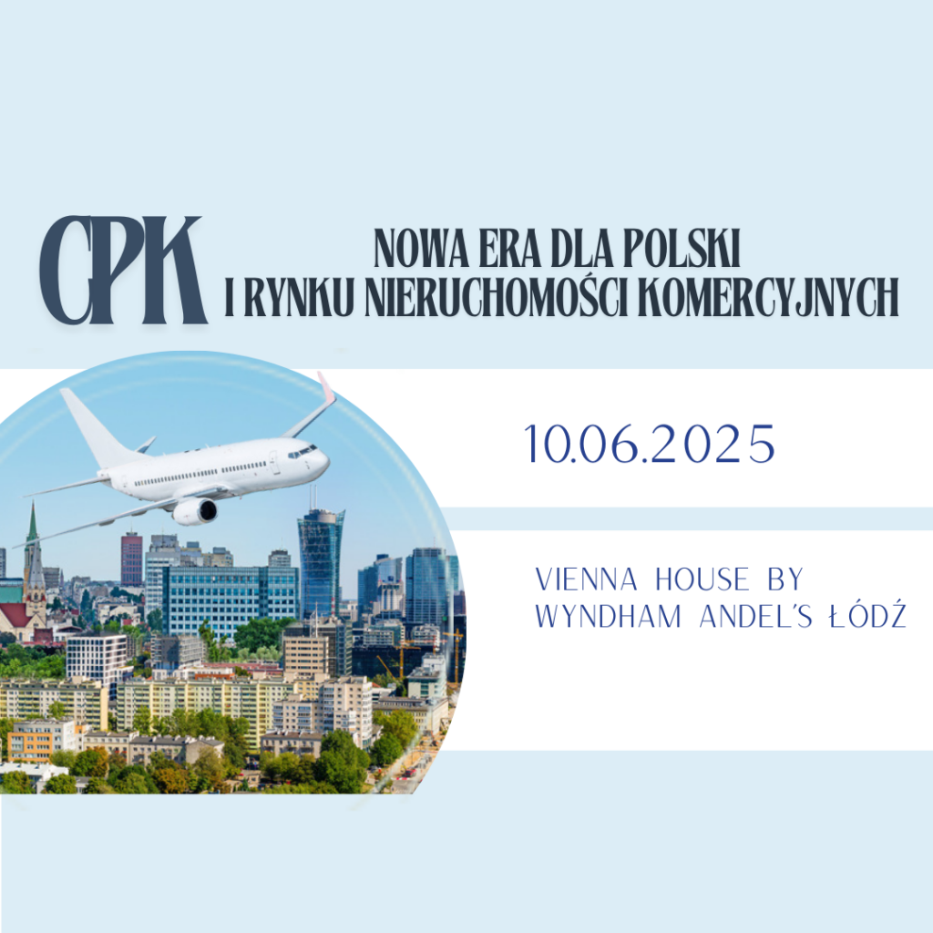 CPK – Nowa Era dla Polski i Rynku Nieruchomości Komercyjnych