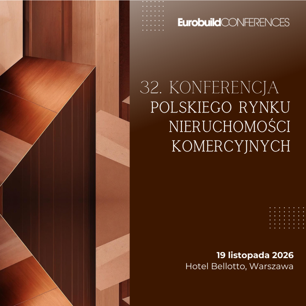 32. Doroczna Konferencja Rynku Nieruchomości Komercyjnych w Polsce