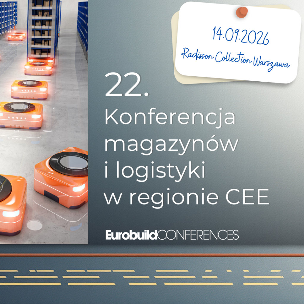 22. Konferencja Magazynów i Logistyki w Europie Środkowo-Wschodniej